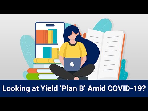 Looking at Yield 'Plan B" Among Covid-19