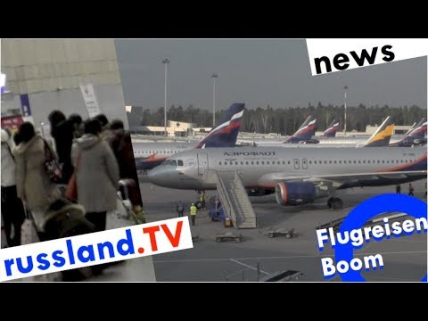 Flugreisen-Boom in Russland [Video]