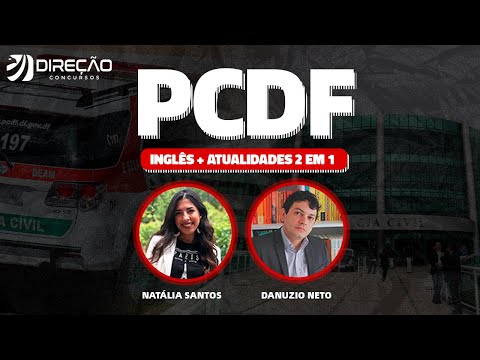 PCDF - Inglês + Atualidades 2 em 1. Com Danuzio Neto e Nathália Santos | AO VIVO