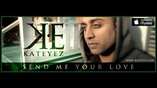 Send Me Your Love - K.E (KAT EYEZ)