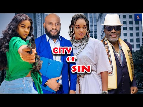 CITY OF SIN ¬starring/ Kanayo O. Kanayo, Yul Edochie, Uju Okoli, Latest Nollywood Movie