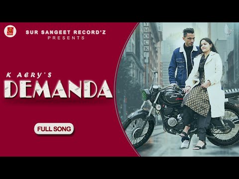 DEMANDA || K AERY  FT. ISHA VERMA  || LATEST  SONG 2022  || SUR SANGEET RECORD'Z ||