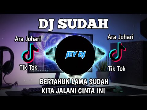 DJ BERTAHUN LAMA SUDAH KITA JALANI CINTA INI REMIX | FULL BASS TERBARU VIRAL TIK TOK