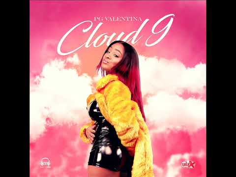 PG Valentina - Cloud 9 (New Song) (May 2019)