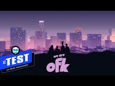 TEST de We Are OFK - Une aventure narrative unique en son genre - PS5, PS4, Switch, PC