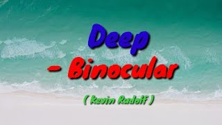DEEP - BINOCULAR ( Lyrics )