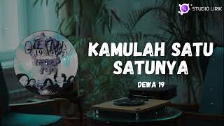 Download lagu Dewa ~ Kamulah Satu Satunya (Studio Lirik) mp3