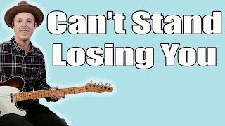 Police Can't Stand Losing You Guitar Lesson + Tutorial