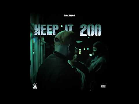 Silent200 - Keep It 200 (Official Audio)