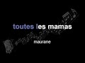 maurane | toutes les mamas | lyrics | paroles | letra |