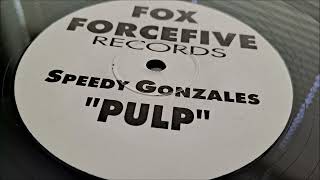Speedy Gonzales - Pulp