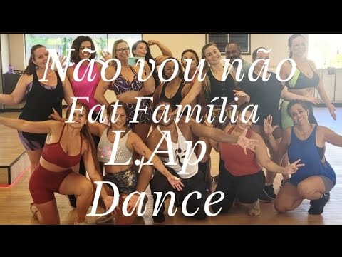 Não vou Não - Fat Family |L.ApDance (Coreografia)