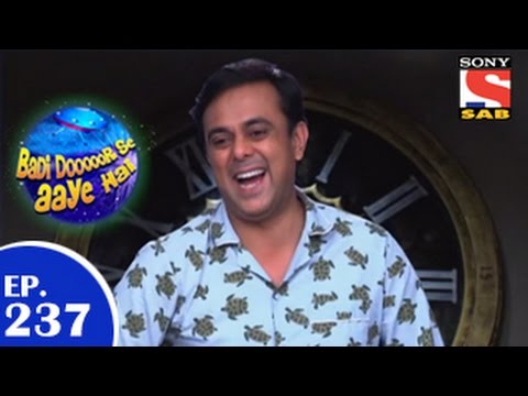 Badi Door Se Aaye Hain - बड़ी दूर से आये है - Episode 237 - 6th May 2015