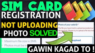 SIM CARD REGISTRATION NOT UPLOADING PHOTO SOLVED ! 100% LEGIT !