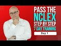 How to PASS the NCLEX [7 Day Training] Day #1 How to prepare for NCLEX Success