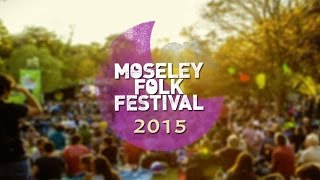 Moseley Folk Festival  2015