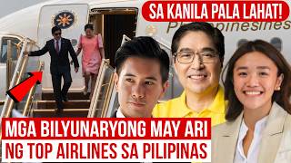 Mga Bilyunaryong May Ari ng Biggest Airlines sa Pilipinas | 200 Billion ang Yaman | MisterDi