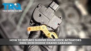 How to Replace Sliding Door Lock Actuators 2008-2020 Dodge Grand Caravan