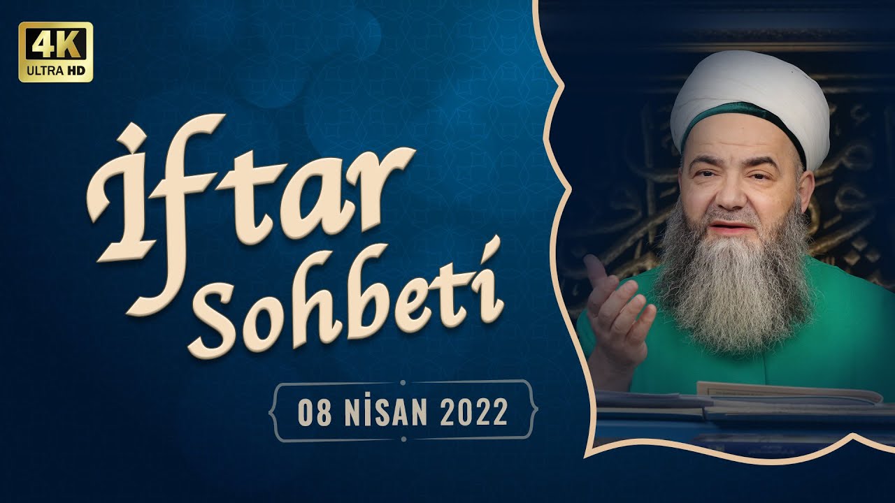 İftar Sohbetleri 2022 - 7. Bölüm 8 Nisan 2022