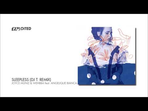Joyce Muniz & Wehbba - Sleepless feat. Angelique Bianca (DJ T. Remix) | Exploited