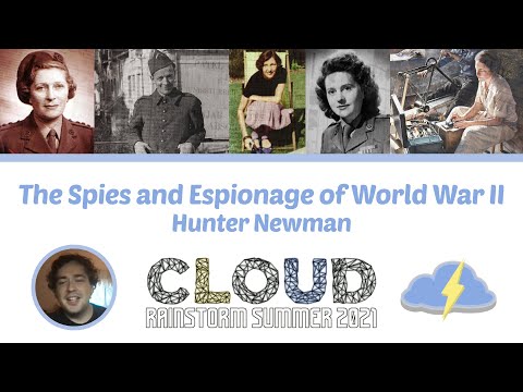 The Spies and Espionage of World War II (Rainstorm: Summer 2021)