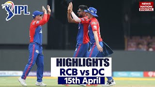 Delhi Vs Bangalore Full Match Highlights: RCB vs DC Highlights | IPL Today Full Match Highlights