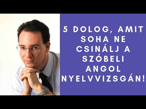 Angol Nyelvvizsga: 5 dolog, amit SOHA ne csinálj a szóbeli nyelvvizsgán!