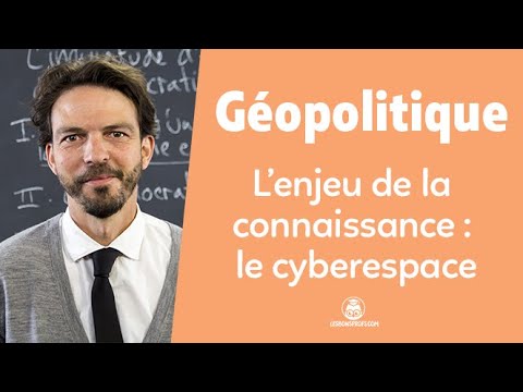 L'enjeu de la connaissance : le cyberespace - Géopolitique - Terminale - Les Bons Profs