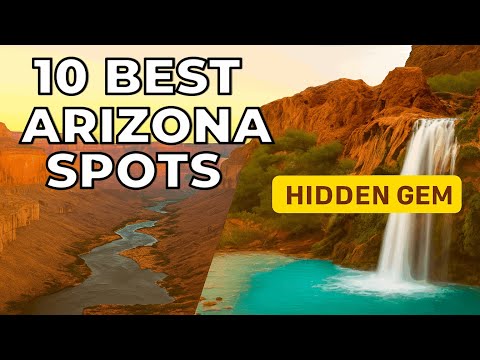10 Best Places to Visit in Arizona 2025 | Hidden Gems & Must-See Attractions