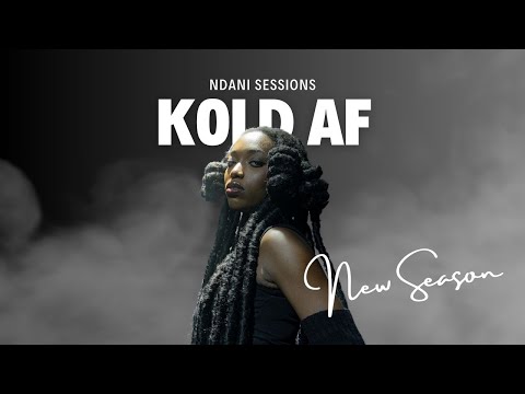 NDANI SESSIONS [MUSIC VIDEO] - KOLD AF
