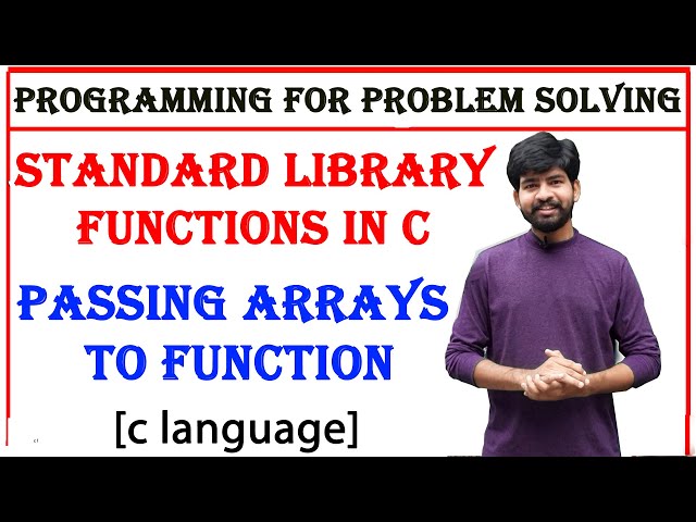 Understanding Standard Library Functions and Passing Arrays in C ...
