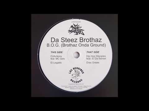 Da Steez Brothaz - B.O.G. (Brothaz Onda Ground)