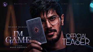 I'M GAME - OFFICIAL TEASER | Dulquer Salmaan | Nahas Hidhayath | Jakes Bejoy | Fanmade Trailer