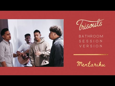 Trisouls - Mentariku (Bathroom Session Version)