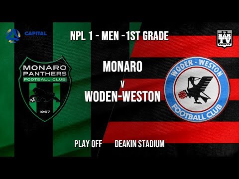 NPL1 Men - 1st Grade - Capital Football  - PLAY OFF - Monaro Panthers FC vs Woden-Weston FC