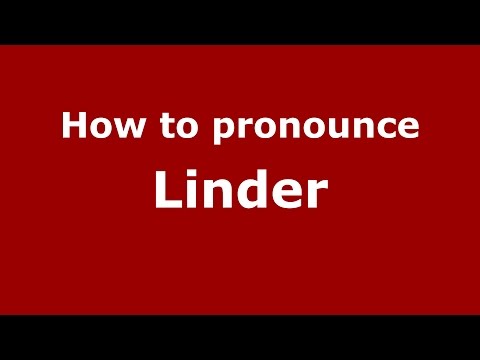 How to pronounce Linder (Germany/German) - PronounceNames.com