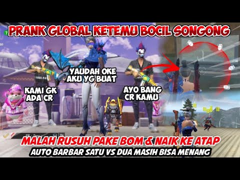 PRANK GLOBAL KETEMU BOCIL NGAJAK DUA VS 1 EH MALAH RUSUH PAKE GRANAT !!