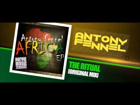 ANTONY FENNEL - THE RITUAL (ORIGINAL MIX)