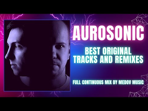 Aurosonic: Best Tracks & Remixes | Almanach Of Electronic Music