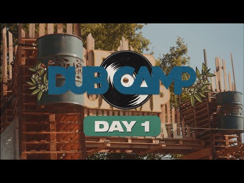 DUB CAMP 2025 - DAY 1