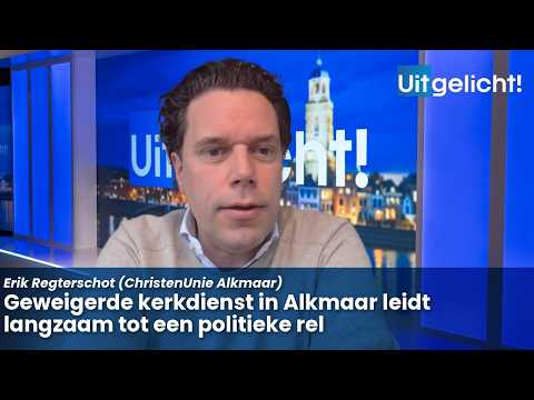 Uitgelicht! 23 februari 2026 - Erik Regterschot over de geweerde kerkdienst in Grote Kerk Alkmaar