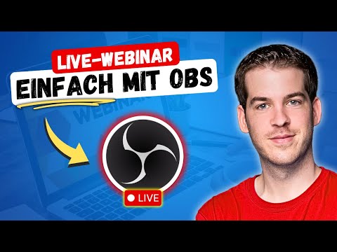 Live-WEBINAR mit OBS - Schnell, EINFACH & kostenlos!