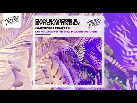 Dan Savidge & Byron Stingily - Summer Nights (Dr Packer's 'Retro House' Re Vibe)