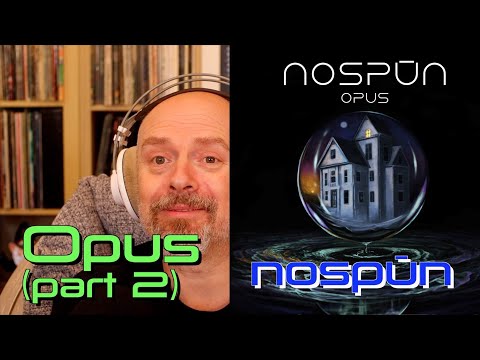 Listening to: Nospūn: Opus, Part 2