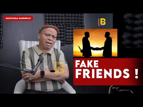 Fake Friends !    |   Ubunyanga Basendulo   |  Babu  Dokotela