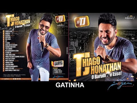 #TJ Thiago Jhonathan Vol. 2 - 03 Gatinha