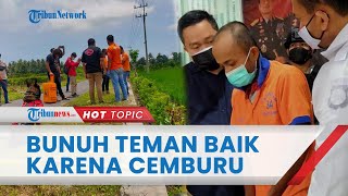 Sosok Pelaku yang Bunuh Teman Baik di Jember, Cemburu Gegara Korban Jalin Asmara dengan Mantan Istri