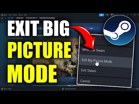 Off Big Picture Mode in Steam - How to Turn