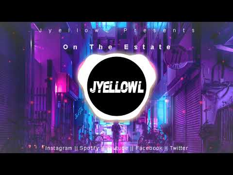 JyellowL - On The Estate (Official Audio)