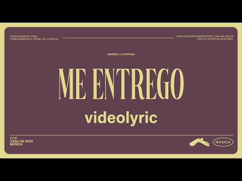 Me Entrego (Videolyric) - Casa de Dios Música